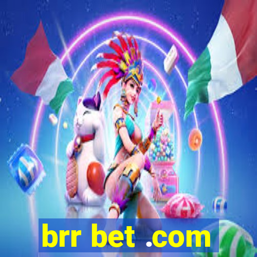 brr bet .com